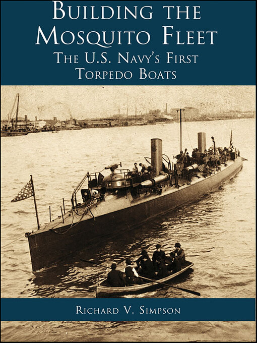 Title details for Building the Mosquito Fleet by Richard V. Simpson - Available